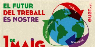 LA UGT DE CATALUNYA ES MOBILITZA ARREU DEL TERRITORI PER L´1 DE MAIG: “EL FUTUR DEL TREBALL ÉS NOSTRE”